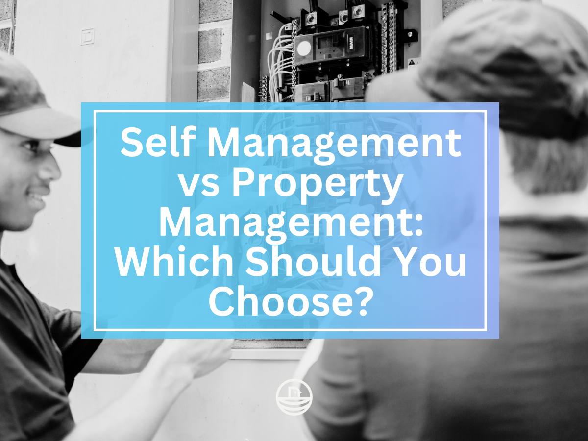 Self Management vs Property Management: Which Should You Choose?